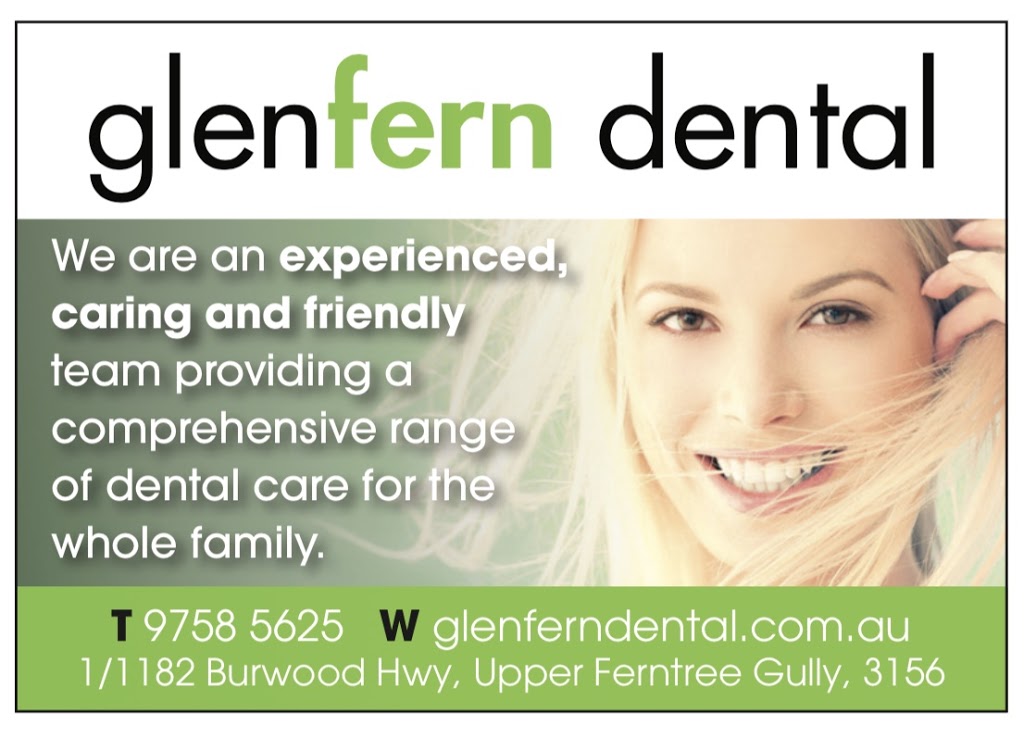 Glenfern Dental | dentist | 1/1182 Burwood Hwy, Upper Ferntree Gully VIC 3156, Australia | 0397585625 OR +61 3 9758 5625