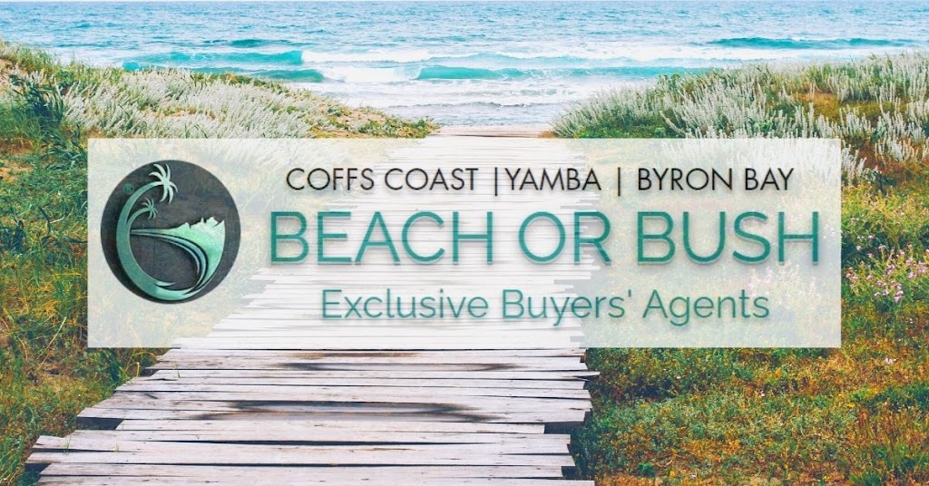 BEACH OR BUSH BUYERS AGENTS - Coffs Coast - Yamba - Byron Bay | real estate agency | Suite 7A/30 Orlando St, Coffs Harbour NSW 2450, Australia | 0266589186 OR +61 2 6658 9186