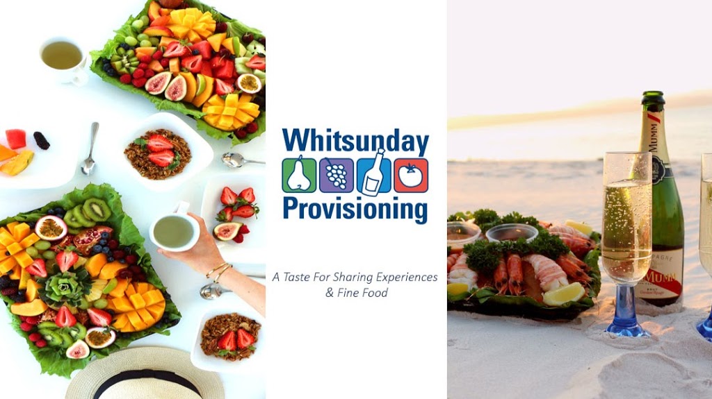 Whitsunday Provisioning | store | 1/8 William Murray Dr, Cannonvale QLD 4802, Australia | 0749467344 OR +61 7 4946 7344