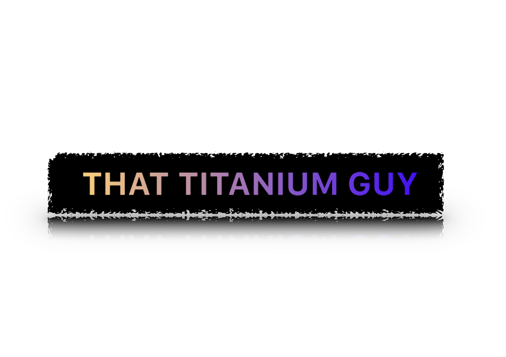That Titanium Guy | 62 Blackmore Lp, Brabham WA 6055, Australia | Phone: 0421 522 590