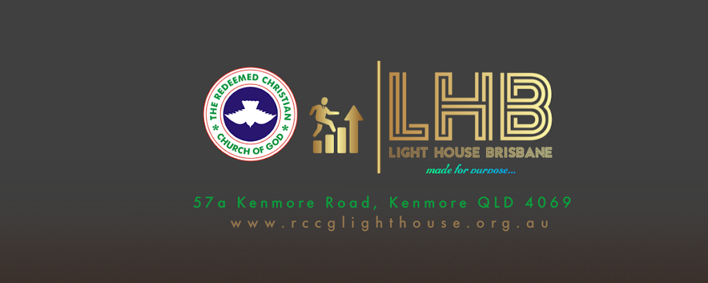 RCCG Light House | church | 57A Kenmore Rd, Kenmore QLD 4069, Australia | 0413042093 OR +61 413 042 093