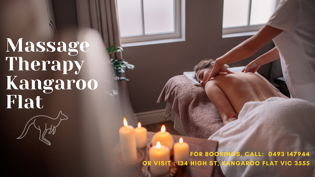 Massage Therapy Kangaroo Flat | 134 High St, Kangaroo Flat VIC 3555, Australia | Phone: 0493 147 944