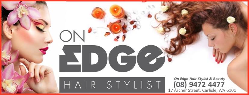 On Edge Hair Stylist & Beauty | hair care | 17 Archer St, Carlisle WA 6101, Australia | 0894724477 OR +61 8 9472 4477