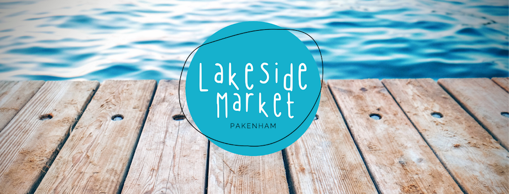 Lakeside Market Pakenham | 40 Lakeside Blvd, Pakenham VIC 3810, Australia | Phone: 0411 239 496