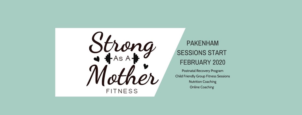 Strong As A Mother Fitness | gym | 33 Bormar Dr, Pakenham VIC 3810, Australia | 0402155634 OR +61 402 155 634