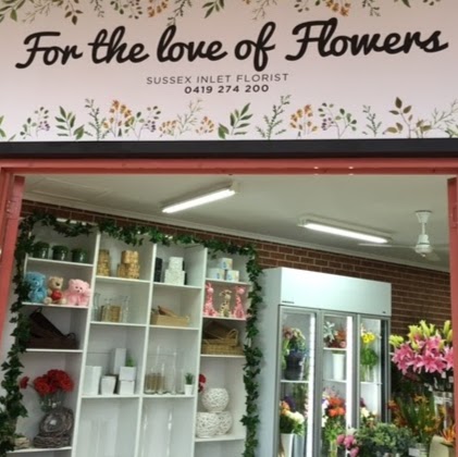 For the Love of Flowers | florist | shop 1/170-172 Jacobs Dr, Sussex Inlet NSW 2540, Australia | 0419274200 OR +61 419 274 200
