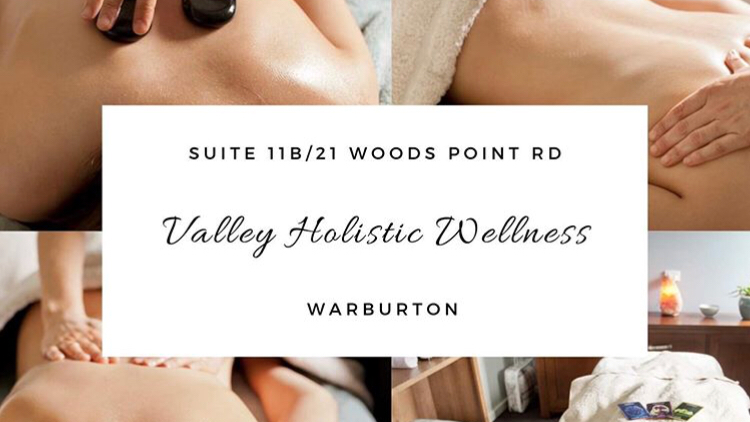 Valley Holistic Wellness | health | Suit 11b/21 Woods Point Rd, Warburton VIC 3799, Australia | 0409569581 OR +61 409 569 581