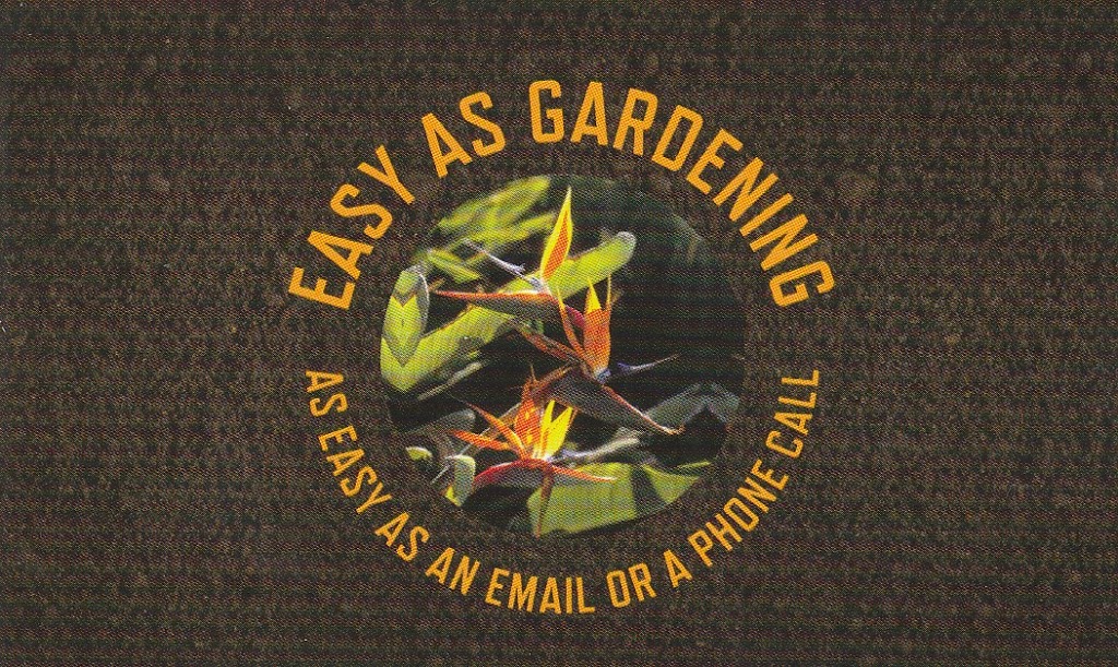 EASY AS GARDENING | general contractor | 2 Richardson Dr, Reid SA 5118, Australia | 0434544542 OR +61 434 544 542