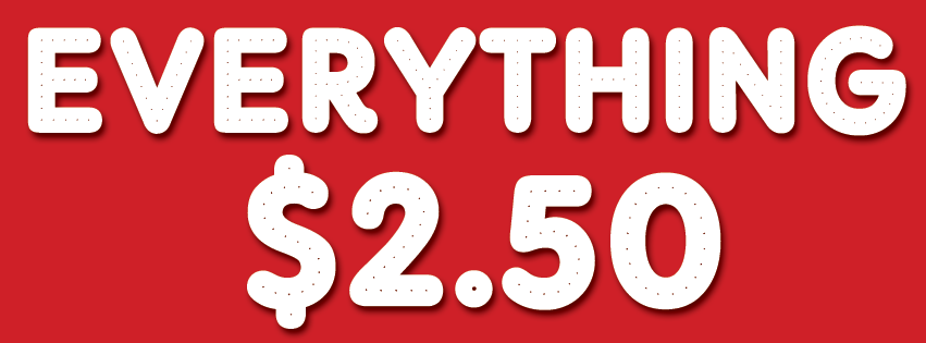 $2.50 store. Everything $2.50! | 49 Warrigal Rd, Hughesdale VIC 3166, Australia | Phone: (03) 9995 1852