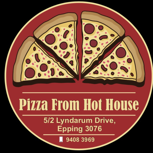 Pizza from hot house | meal delivery | shop 5/2 Lyndarum Dr, Epping VIC 3076, Australia | 0394083969 OR +61 3 9408 3969