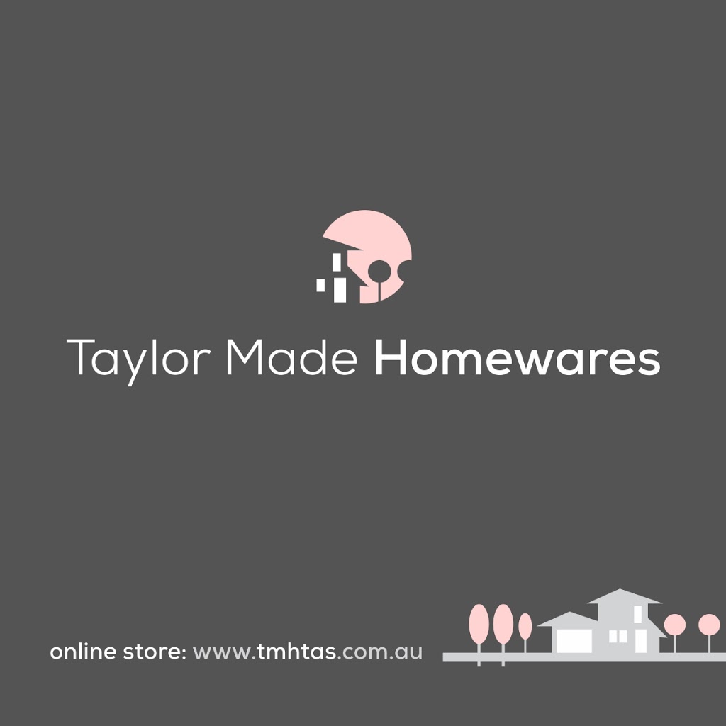 Taylor Made Homewares | 31 Katelyn Dr, Wynyard TAS 7325, Australia | Phone: (03) 6442 4983