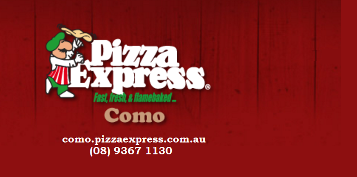 Pizza Express (Como) | restaurant | 2/262 Canning Hwy, Como WA 6152, Australia | 0893672777 OR +61 8 9367 2777
