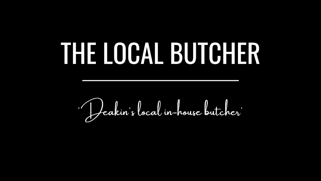 The Local Butcher | 25-27 Hopetoun Cct, Deakin ACT 2600, Australia | Phone: 0466 564 192