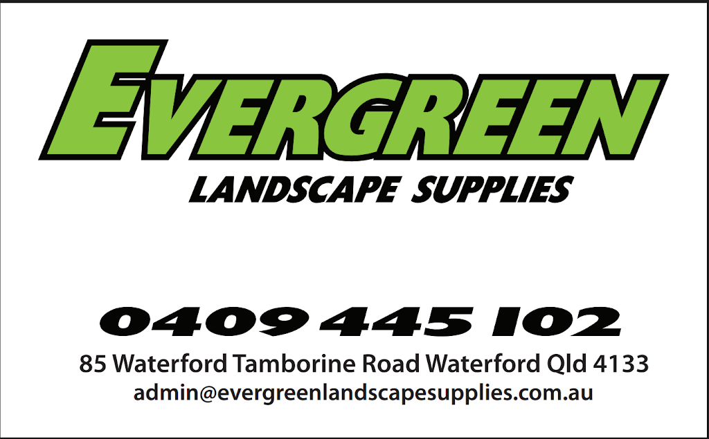 EverGreen Landscape Supplies & Nursery | store | 85 Waterford Tamborine Rd, Waterford QLD 4133, Australia | 0409445102 OR +61 409 445 102