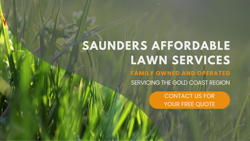 Saunders Affordable Lawn Services | 49 Helensvale Rd, Helensvale QLD 4212, Australia | Phone: 0401 257 118