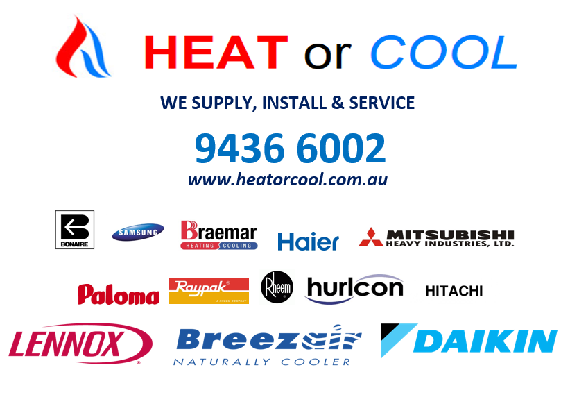Heat or Cool | CLOSED, Showroom 6/8 Oleander Dr, Mill Park VIC 3082, Australia | Phone: 0409 182 685