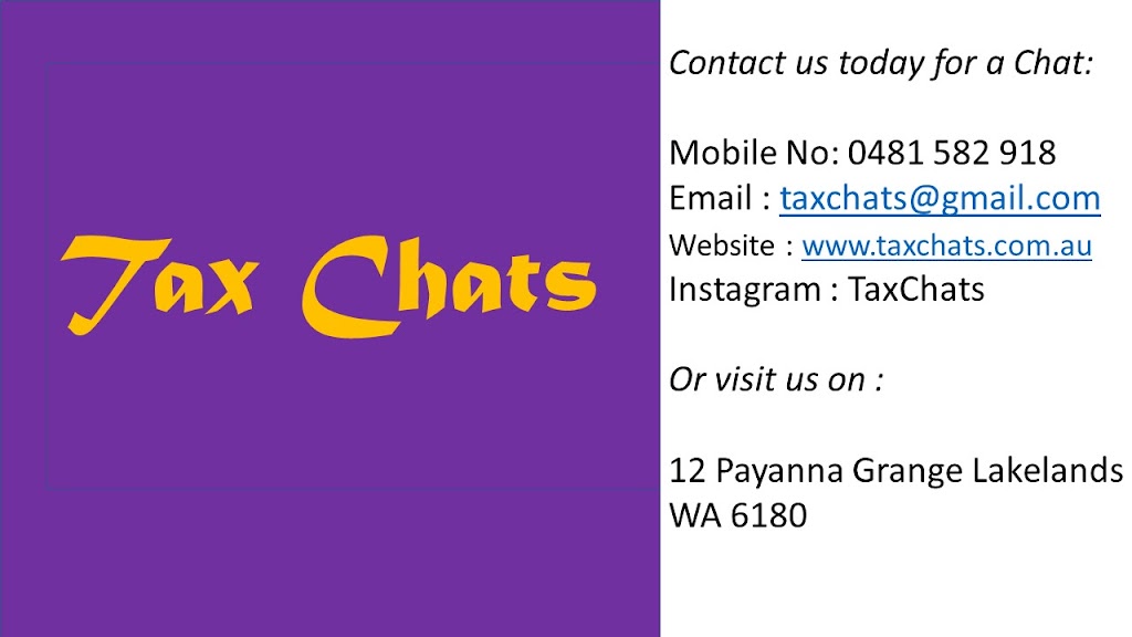 Tax Chats | accounting | 12 Payanna Grange, Lakelands WA 6180, Australia | 0481582918 OR +61 481 582 918