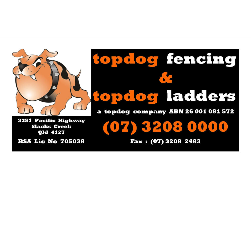 Topdog Fencing & Topdog Ladders | store | 3351 Pacific Hwy, Slacks Creek QLD 4127, Australia | 0732080000 OR +61 7 3208 0000