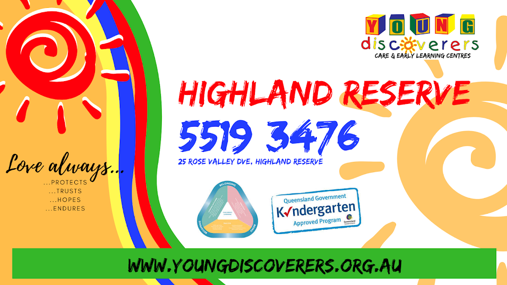 Young Discoverers Highland Reserve |  | 25 Rose Valley Dr, Upper Coomera QLD 4209, Australia | 0755193476 OR +61 7 5519 3476