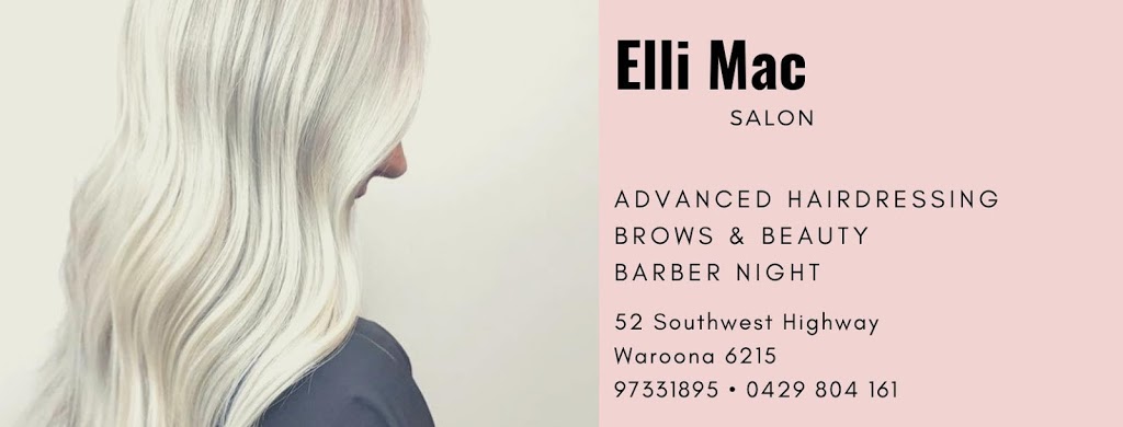Elli Mac Salon | 52 S Western Hwy, Waroona WA 6215, Australia | Phone: (08) 9733 1895