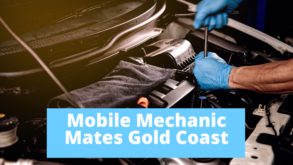 Mobile Mechanic Mates Gold Coast | 4 Miami Ky, Broadbeach Waters QLD 4218, Australia | Phone: (07) 4515 7389