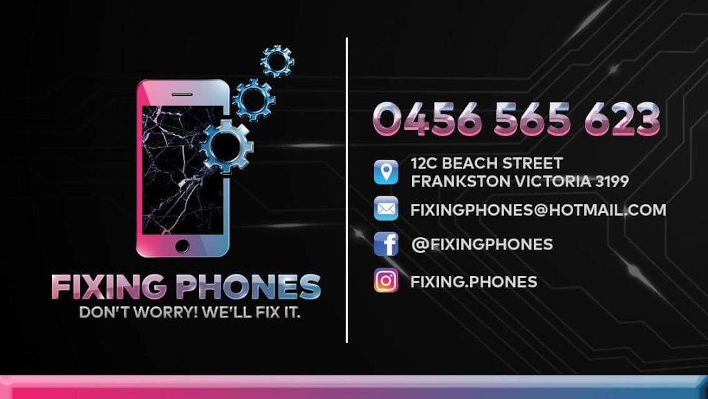Fixing Phones |  | 12C Beach St, Frankston VIC 3199, Australia | 0456565623 OR +61 456 565 623