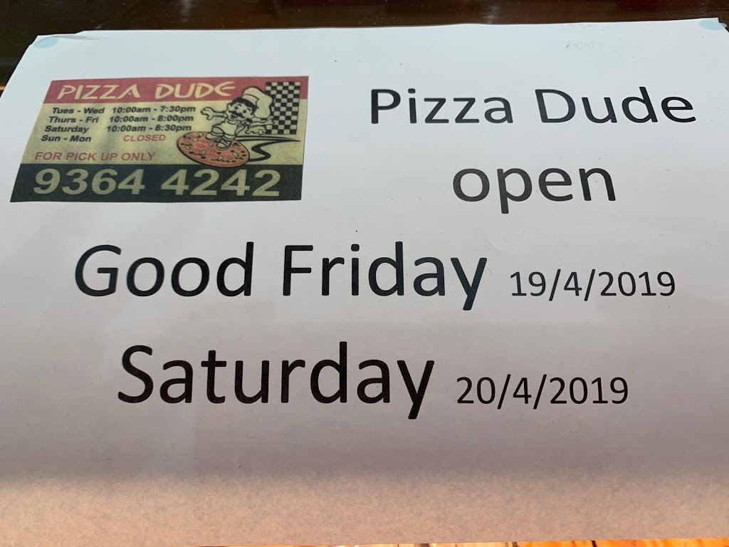 Pizza Dude | meal takeaway | 260 Taylors Rd, Delahey VIC 3037, Australia | 0393644242 OR +61 3 9364 4242