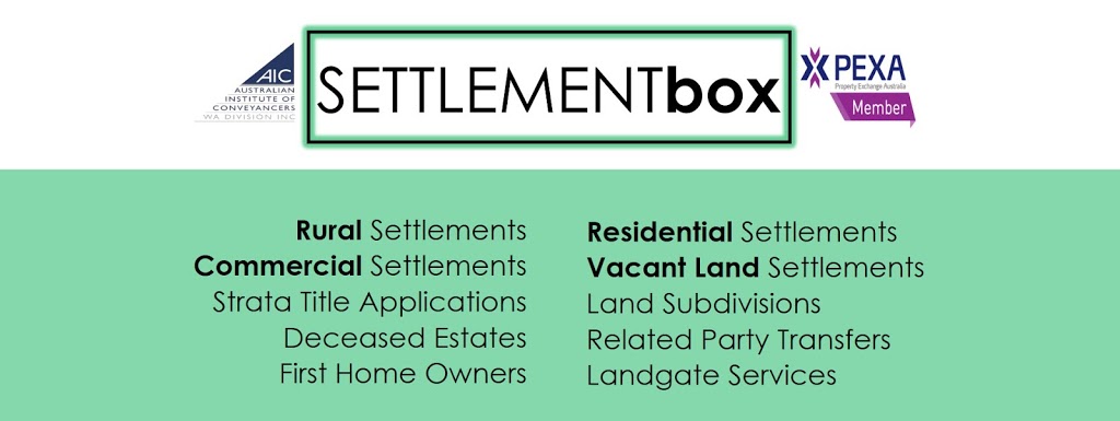 Settlement Box | 10 Saverne Way, Landsdale WA 6065, Australia | Phone: (08) 6269 6403