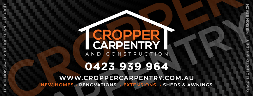 Cropper Carpentry & Construction | 2 Oceanview Dr, Wongaling Beach QLD 4852, Australia | Phone: 0423 939 964