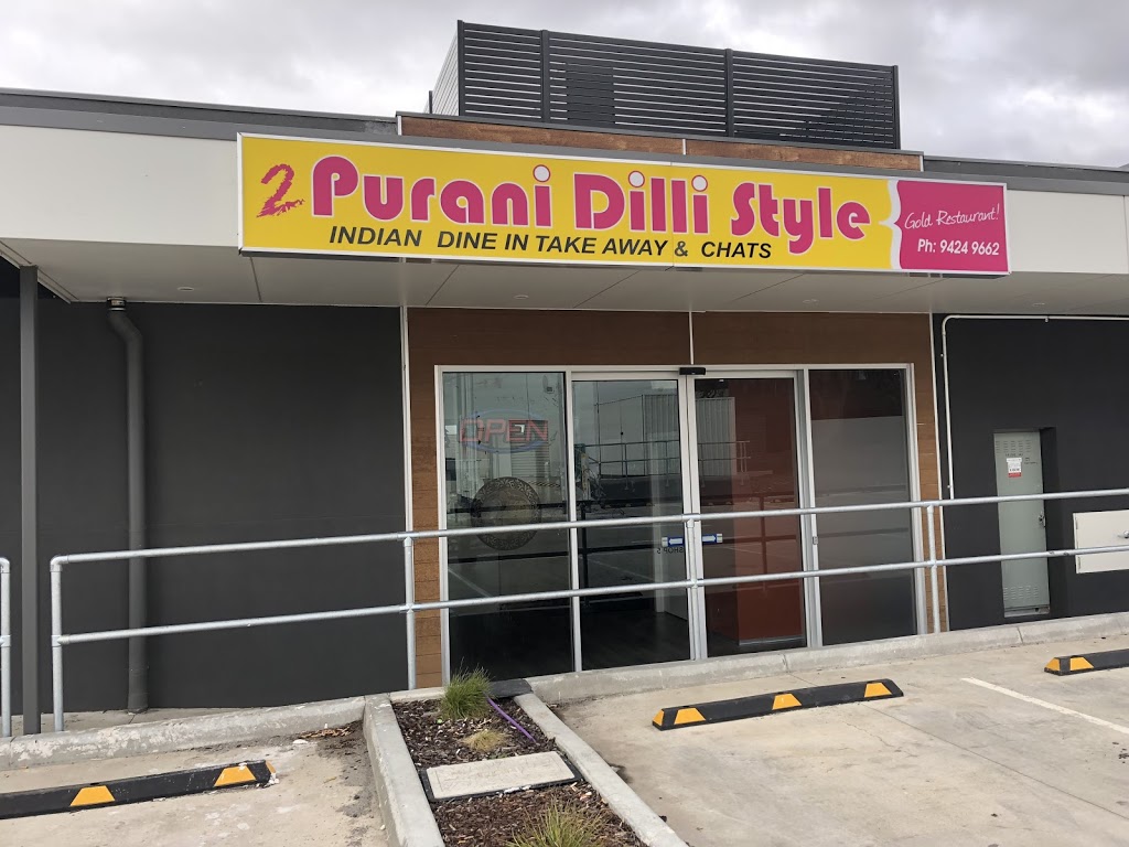Purani Dilli Style | restaurant | Shop 5/1A Lucinda Rd, Wollert VIC 3750, Australia | 0394249662 OR +61 3 9424 9662