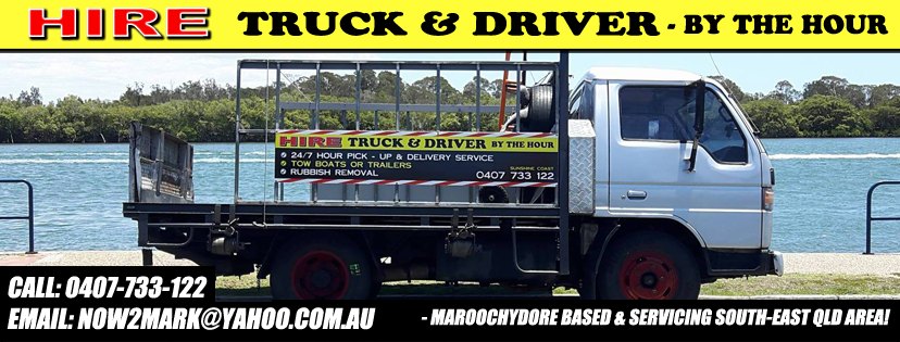 Truck and Driver By The Hour | moving company | 203/201 Bradman Ave, Maroochydore QLD 4558, Australia | 0407733122 OR +61 407 733 122