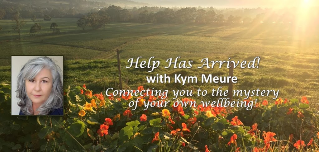 Kym Meures Help Has Arrived! | health | 15 Pine Lodge Rd, Glen Huon TAS 7109, Australia | 0429856212 OR +61 429 856 212
