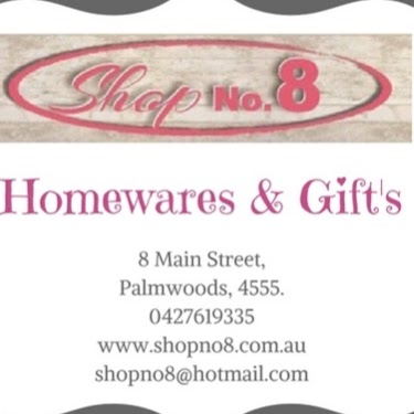 Shop no. 8 | home goods store | 8 Main St, Palmwoods QLD 4555, Australia | 0427619335 OR +61 427 619 335