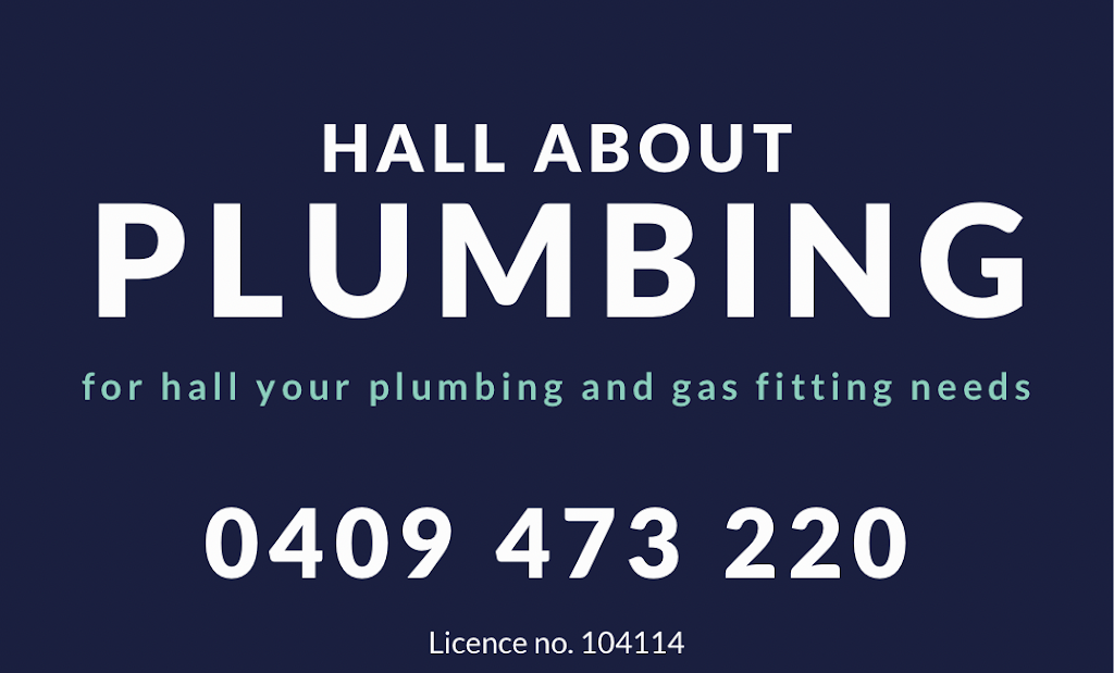 Hall About Plumbing | 5 Goodenia St, Wangaratta VIC 3677, Australia | Phone: 0409 473 220