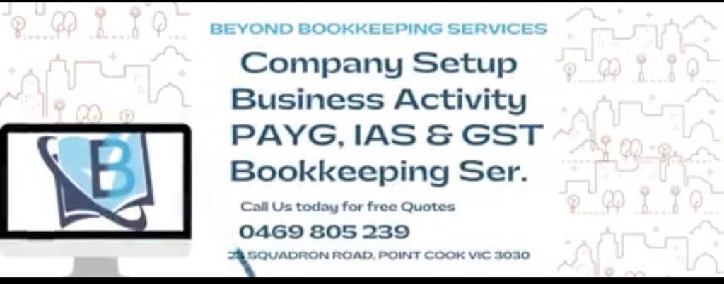Beyond Bookkeeping services Pty Ltd | 23 Squadron Rd, Point Cook VIC 3030, Australia | Phone: 0469 805 239