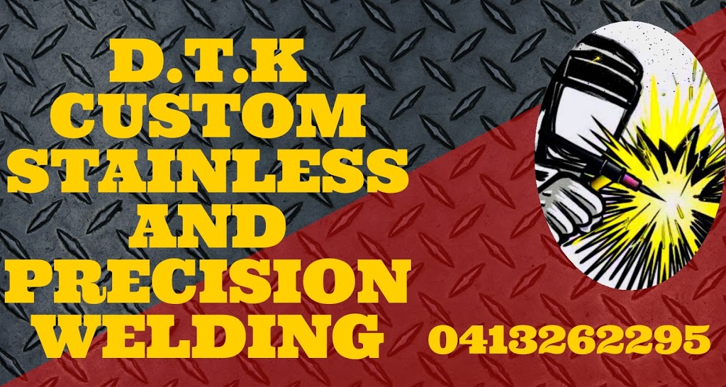 DTK CUSTOM STAINLESS & PRECISION WELDING | 14A Anna Pl, Wallsend NSW 2287, Australia | Phone: 0481 186 695