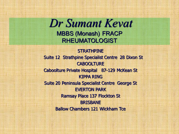 Dr. Sumant Kevat | Suite 20 Peninsula Specialist Centre, George Street, Kippa Ring QLD 4021, Australia | Phone: (07) 3889 7990