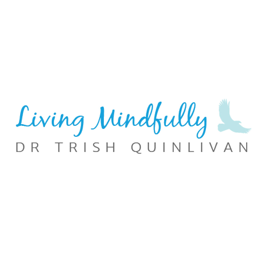 Living Mindfully Dr Trish Quinlivan | Pinewood Ave, Woodlands WA 6018, Australia | Phone: 0419 896 373