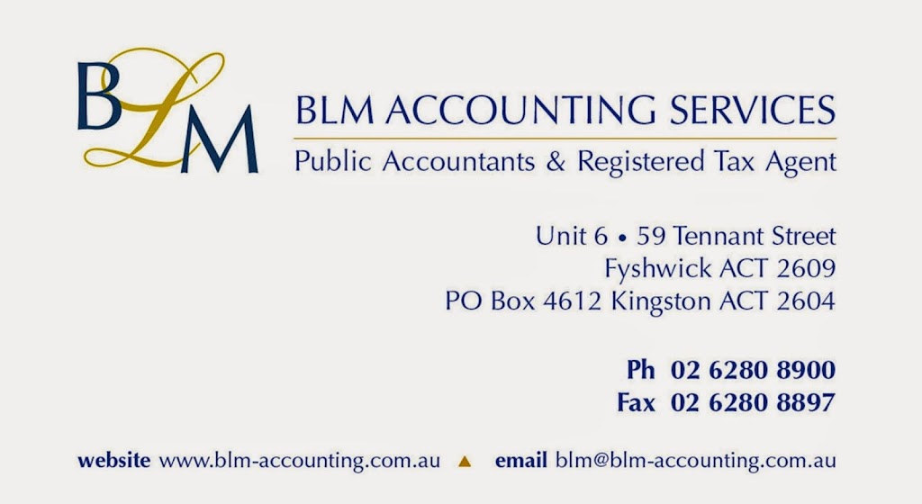 BLM Accounting Services | accounting | 6/59 Tennant St, Fyshwick ACT 2609, Australia | 0262808900 OR +61 2 6280 8900