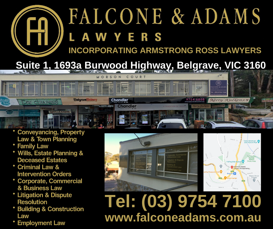 Falcone & Adams Lawyers (incorporating Armstrong Ross Lawyers) | point of interest | 1/1693a Burwood Hwy, Belgrave VIC 3160, Australia | 0397547100 OR +61 3 9754 7100