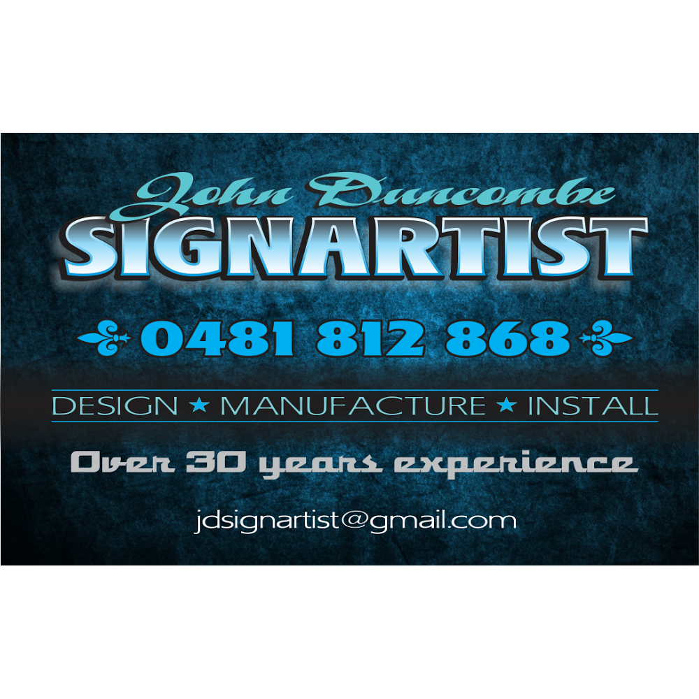 JOHN DUNCOMBE SIGNARTIST | 28 Gannon Way, Upper Coomera QLD 4209, Australia | Phone: 0481 812 868