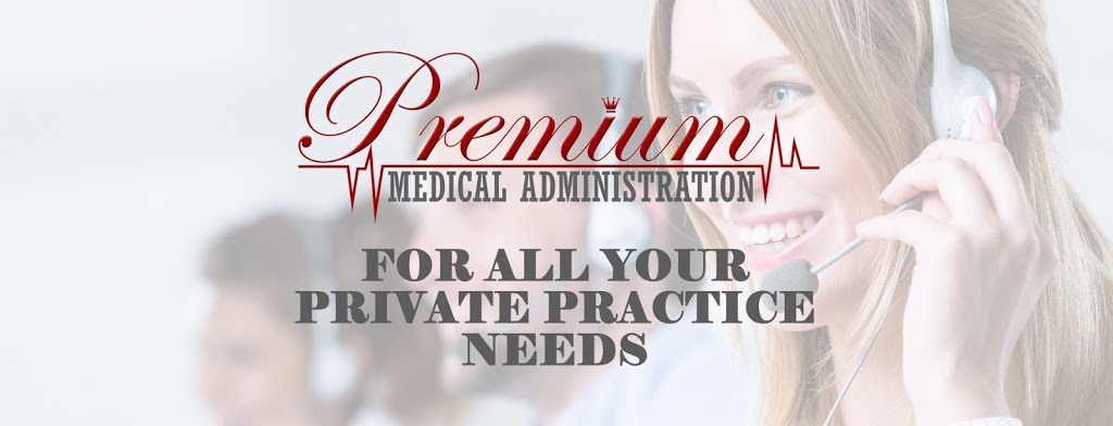 Premium Medical Administration | Suite 3.08/116-118 Thames St, Box Hill VIC 3128, Australia | Phone: 0401 246 085