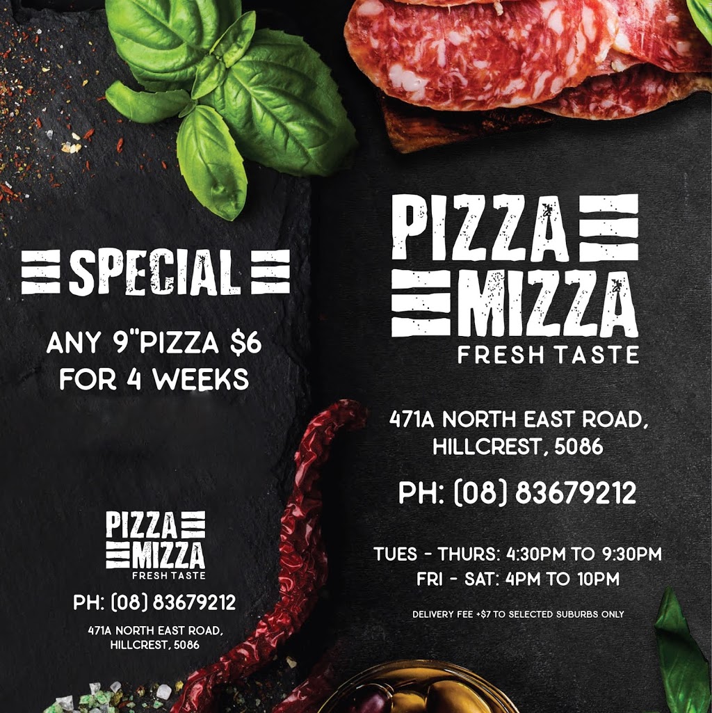 Pizza Mizza | restaurant | 471A North East Road, Hillcrest SA 5086, Australia | 0883679212 OR +61 8 8367 9212