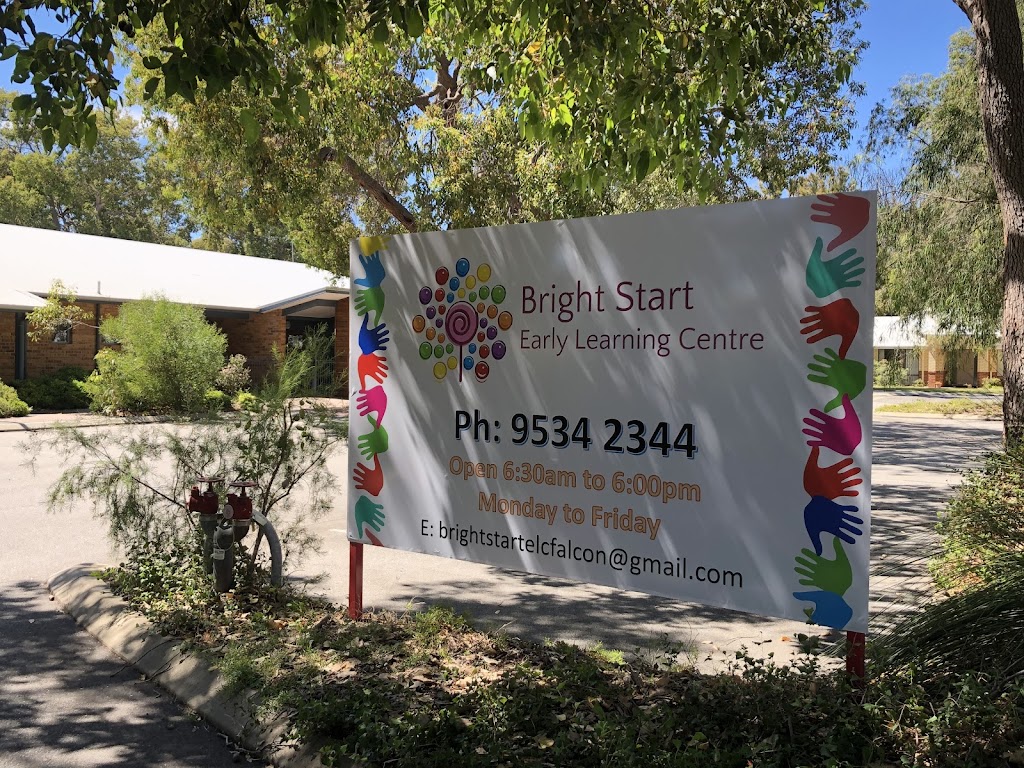 Bright Start Early Learning Centre Falcon |  | 9 Mallee Cl, Falcon WA 6210, Australia | 0895342344 OR +61 8 9534 2344