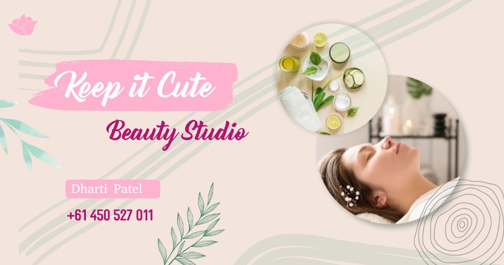 Keep it Cute Beauty studio | 3 Falkor Rd, Officer VIC 3809, Australia | Phone: 0450 527 011