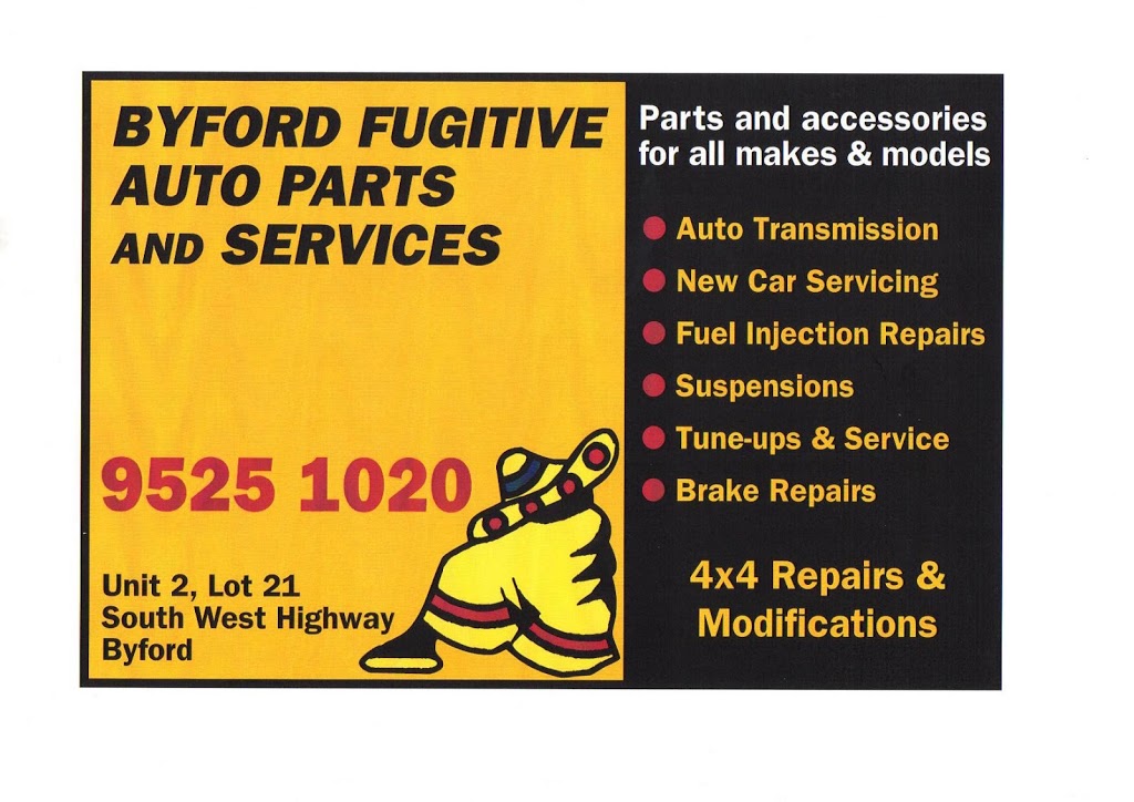 BYFORD FUGITIVE AUTO REPAIRS SERVICE | car repair | 2/21 S Western Hwy, Byford WA 6122, Australia | 0895251020 OR +61 8 9525 1020
