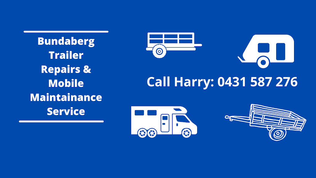 Bundaberg Trailer Repairs & Mobile Maintenance Service | car repair | 70 Rasmussen Rd, Avondale QLD 4670, Australia | 0431587276 OR +61 431 587 276