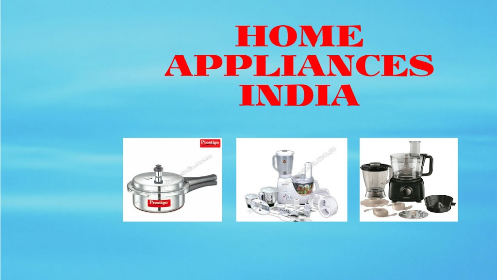 HOME APPLIANCES INDIA | home goods store | 5 Eldo St, Keysborough VIC 3173, Australia | 1300452764 OR +61 1300 452 764