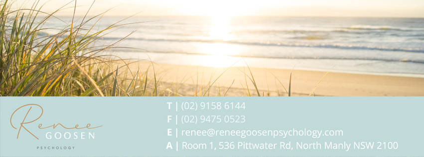 Renee Goosen Psychology | 1/536 Pittwater Rd, North Manly NSW 2100, Australia | Phone: (02) 9158 6144
