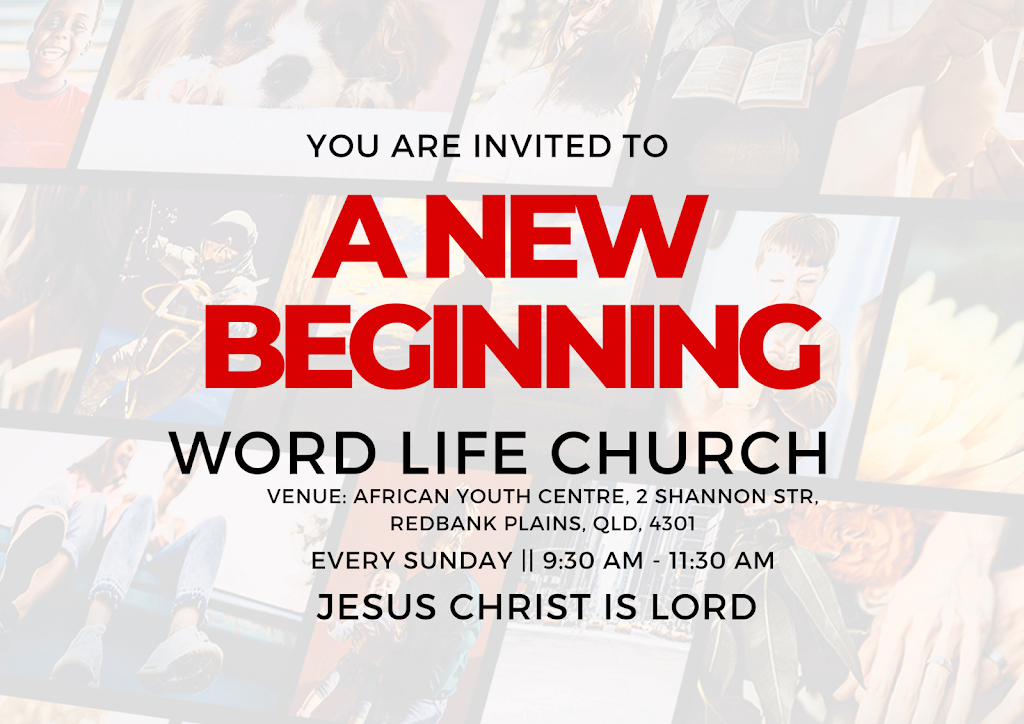 The Word Life Church | 2 Shannon St, Redbank Plains QLD 4301, Australia | Phone: 0412 286 927